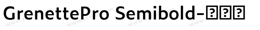 GrenettePro Semibold字体转换